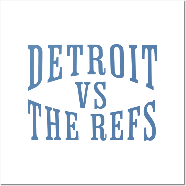 Detroit Vs The Refs Wall Art by Quincey Abstract Designs